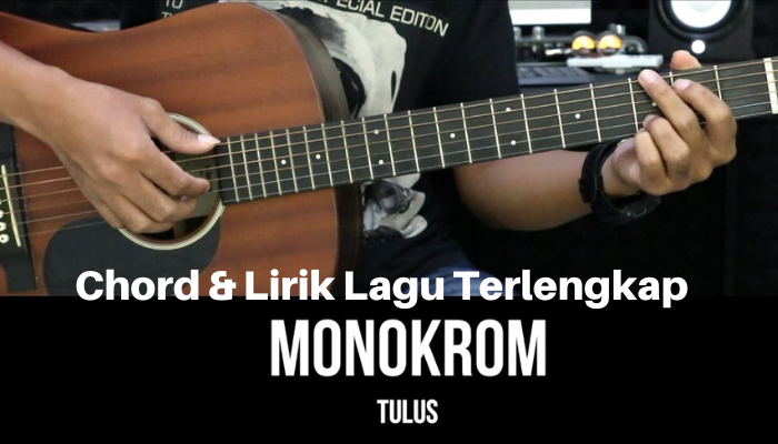 Chord_Dan_Lirik_Lagu_Monokrom_Tulus.png