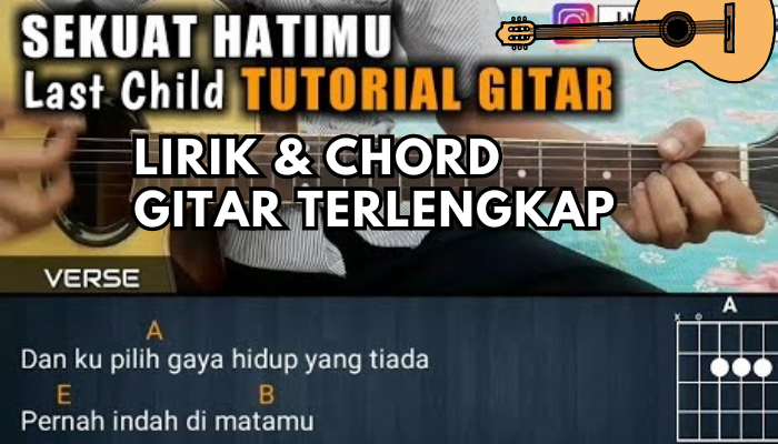 Chord Lirik Lagu Last Child - Sekuat Hatimu