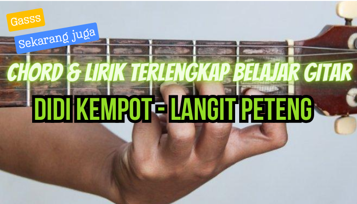 Chord & Lirik Lagu Terlengkap - Didi Kempot - Langit Peteng