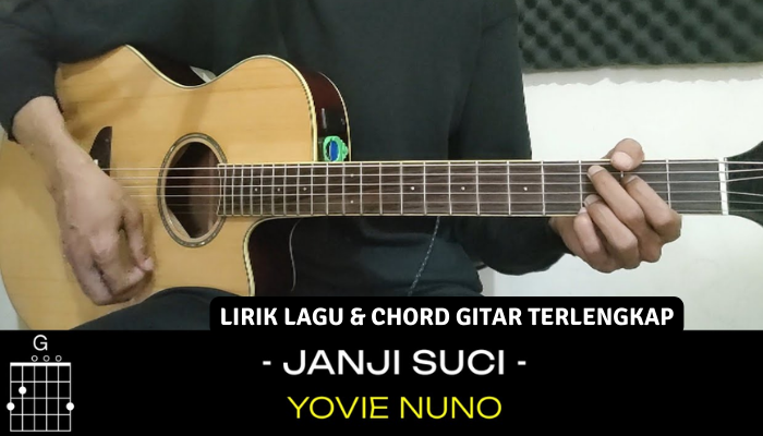 Chord & Lirik Lagu Terlengkap - Janji Suci - Yovie & Nuno ! Terpopuler !