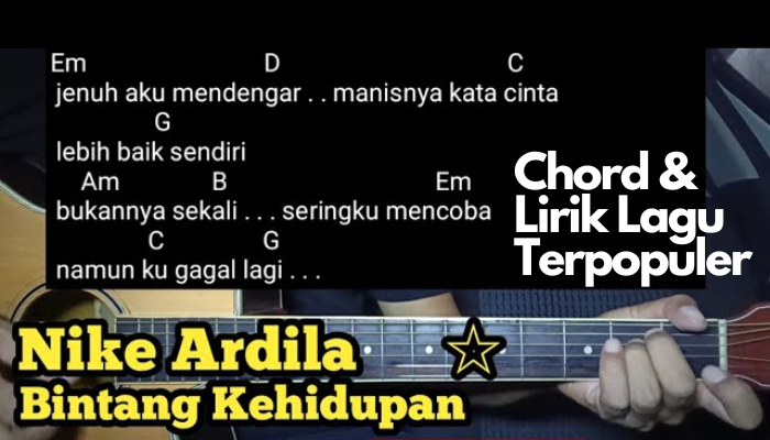 Chord & Lirik Lagu Terpopuler Bintang Kehidupan - Nike Ardila