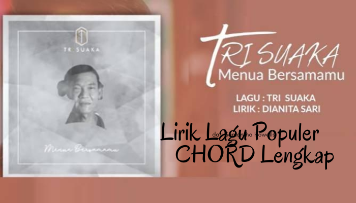 Chord Gitar Lagu Menua Bersama Mu - Tri Suaka