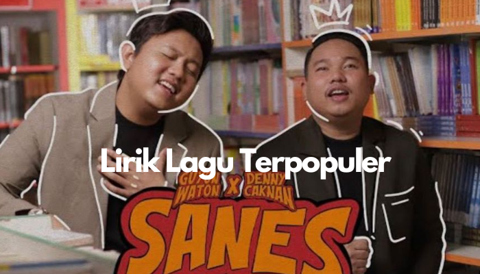 Lirik Lagu Jawa Terpopuler Sanes - Guyon Waton Ft Denny Caknan