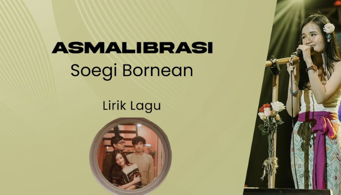 Lirik Lagu Populer Asmalibrasi - Soegi Bornean