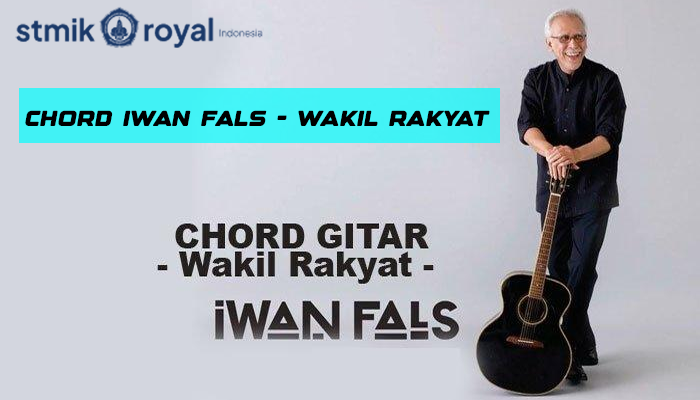 Chord Wakil Rakyat Iwan Fals Terbaru 2024