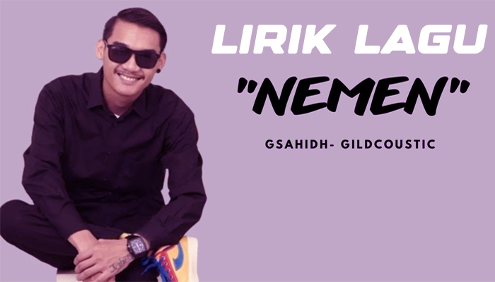 Lirik Lagu Nemen Dan Juga Artinya 2024