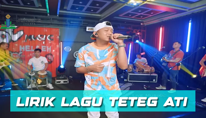 Lirik Lagu Teteg Ati Denny Caknan Bercerita Tentang Kegigihan