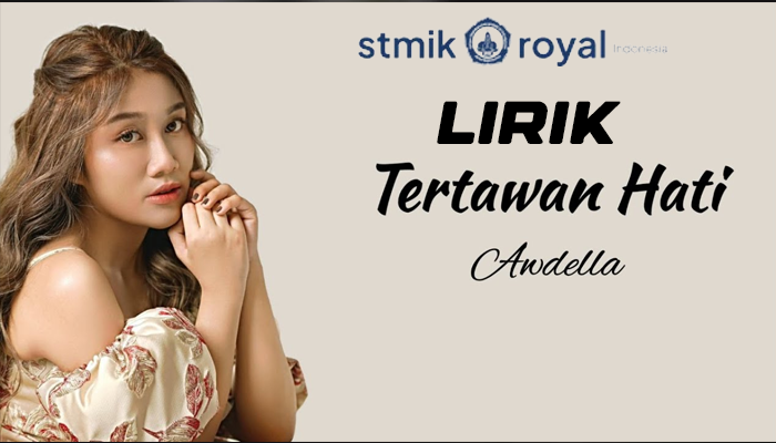 Lirik Lagu Tertawan Hati Awdella Terbaik 2024