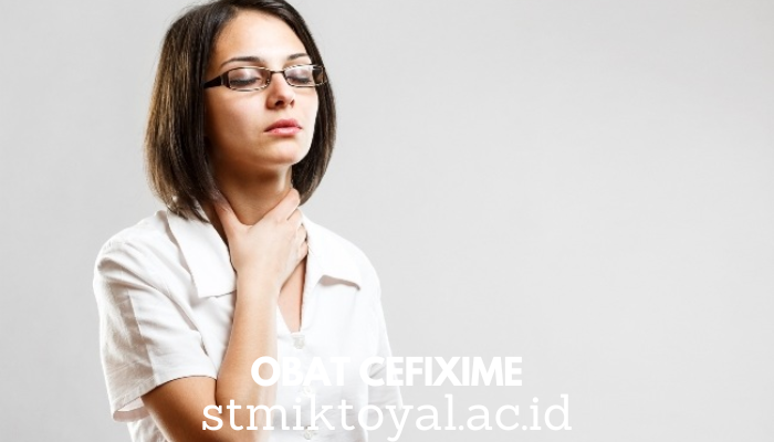 Obat Cefixime Dan Efek Samping