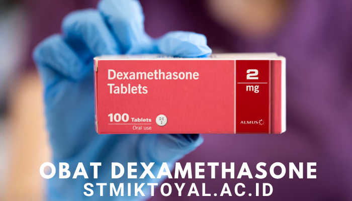 Pengertian Obat Dexamethasone Dan Efek Samping