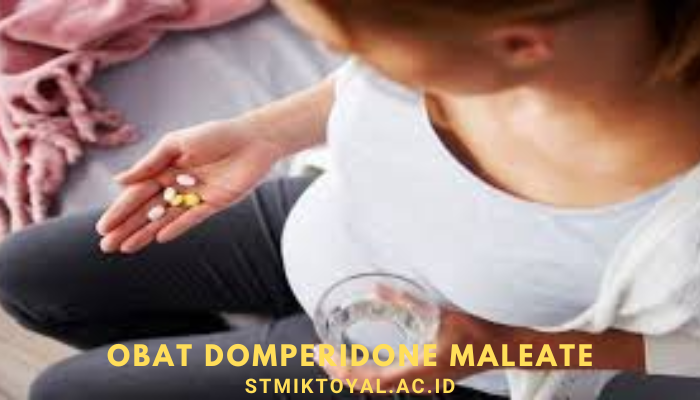 Kegunaan Obat Domperidone Maleate Dan Efek Samping