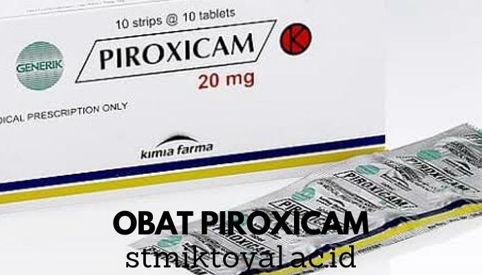 Obat Piroxicam Dan Kegunaannya