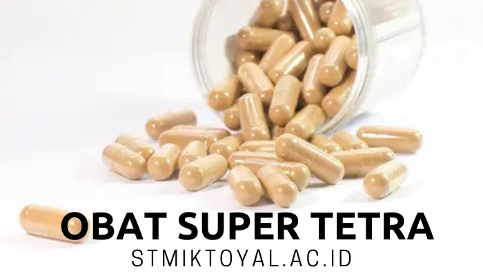 Obat Super Tetra Dan Efek Samping