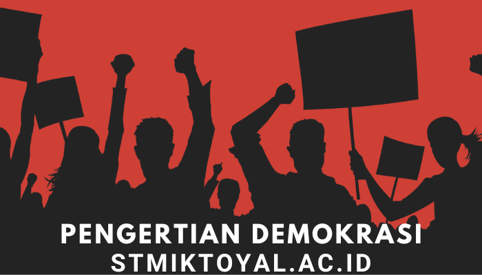 Pengertian Demokrasi Dan Efek Samping