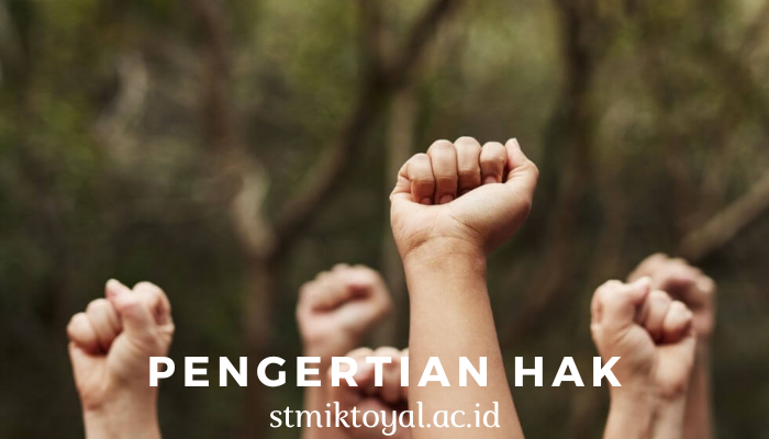 Pengertian Hak Dan Contohnya