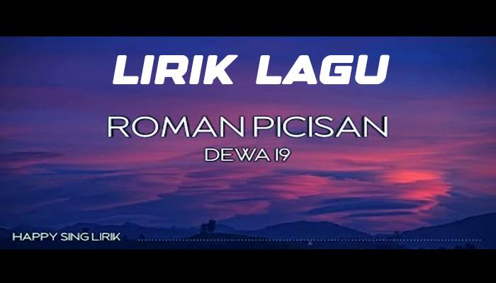 Lirik Lagu Roman Picisan Dewa 19